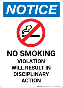 Notice: No Smoking Violation Will Result in Disciplinary Action with Icon - Portrait Wall Sign