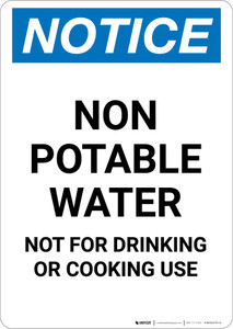 Notice: Non Potable Water Not for Drinking or Cooking - Portrait Wall Sign