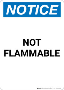 Notice: Not Flammable - Portrait Wall Sign