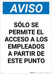Notice: Only Employees Permitted Beyond This Point Spanish - Portrait Wall Sign