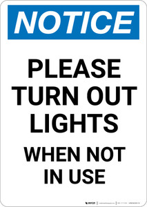 Notice: Please Turn Out Lights When Not in Use - Portrait Wall Sign