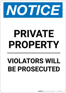 Notice: Private Property Violators Will Be Prosecuted - Portrait Wall Sign