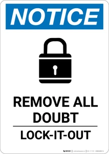 Notice: Remove All Doubt Lock-It-Out with Icon - Portrait Wall Sign