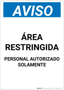 Notice: Restricted Area Authorized Personnel Spanish - Portrait Wall Sign