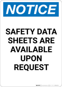 Notice: Safety Data Sheets Are Available Upon Request - Portrait Wall Sign
