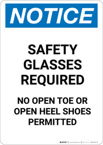 Notice: Safety Glasses Required No Open Toe Or Open Heel Shoes - Portrait Wall Sign
