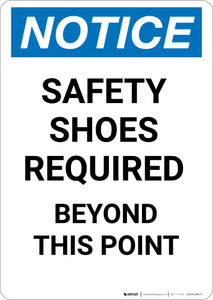 Notice: Safety Shoes Required Beyond This Point - Portrait Wall Sign