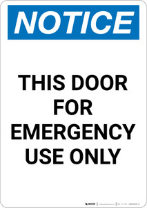 Notice: This Door For Emergency Use Only - Portrait Wall Sign