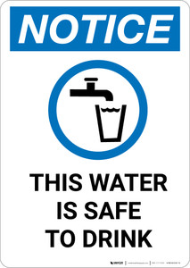 Notice: This Water Safe To Drink - Portrait Wall Sign