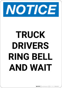 Notice: Truck Drivers Ring Bell And Wait - Portrait Wall Sign