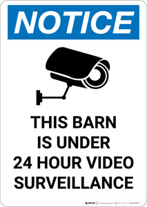 Notice: This Barn is Under 24 Hour Video Surveillance - Portrait Wall Sign
