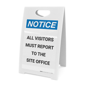 Notice: All Visitors Must Report to the Site Office - A-Frame Sign