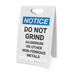 Notice: Do Not Grind Aluminum or Other Non-Ferrous Metals - A-Frame Sign