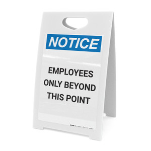 Notice: Employees Only Beyond This Point - A-Frame Sign