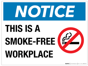 Notice: This is a Smoke-Free Workplace - Wall Sign Notice: This is a Smoke-Free Workplace - Wall Sign