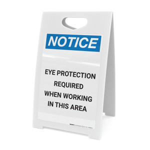 Notice: Eye Protection Required When Working in This Area - A-Frame Sign