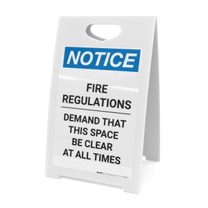Notice: Fire Regulations Demand That Space Be Clear at All Times - A-Frame Sign