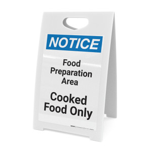 Notice: Food Prep Area - Cooked Food Only - A-Frame Sign