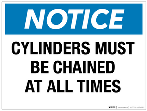 Notice: Cylinders Must Be Chained at all Times - Wall Sign