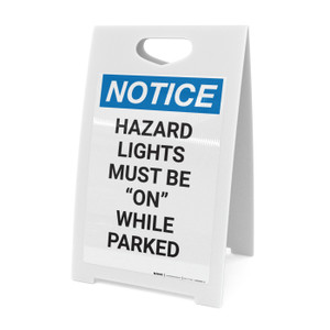 Notice: Hazard Lights Must Be On While Parked - A-Frame Sign