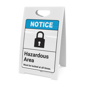 Notice: Hazardous Area Must Be Locked with Icon ANSI - A-Frame Sign