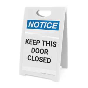 Notice: Keep This Door Closed - A-Frame Sign