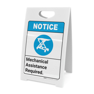 Notice: Mechanical Assistance Required ANSI - A-Frame Sign