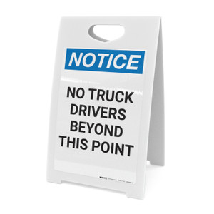 Notice: No Truck Drivers Beyond This Point - A-Frame Sign