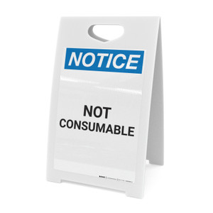 Notice: Not Consumable - A-Frame Sign