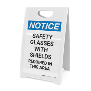 Notice: Safety Glasses with Shields Required In This Area - A-Frame Sign