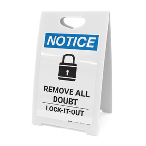 Notice: Remove All Doubt Lock-It-Out with Icon - A-Frame Sign