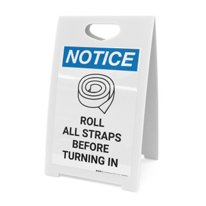 Notice: Roll All Straps Before Turning In with Icon - A-Frame Sign