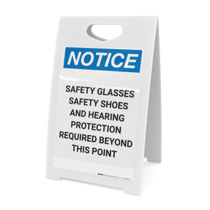 Notice: Safety Glasses Safety Shoes Hearing Protection Required Beyond This Point - A-Frame Sign