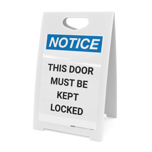 Notice: This Door Must Be Kept Locked - A-Frame Sign