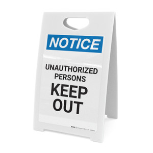 Notice: Unauthorized Persons Keep Out - A-Frame Sign