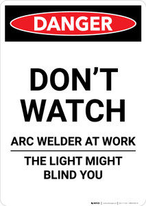 Do Not Watch Arc Welder - Portrait Wall Sign