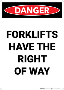 Forklifts Have The Right Of Way - Portrait Wall Sign