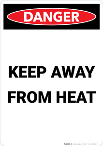Keep Away From Heat - Portrait Wall Sign