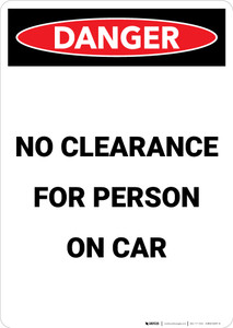 No Clearance For Person On Car - Portrait Wall Sign