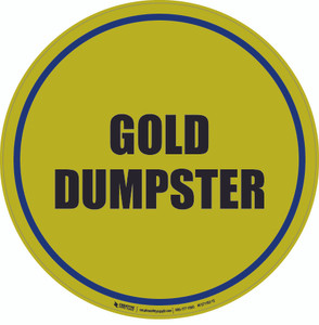 Gold Dumpster Floor Sign