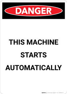 This Machine Starts Automatically - Portrait Wall Sign