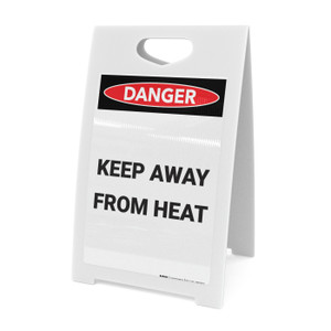 Keep Away From Heat - A-Frame Sign