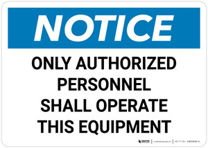Notice: Only Authorized Personnel Shall Operated This Equipment Landscape