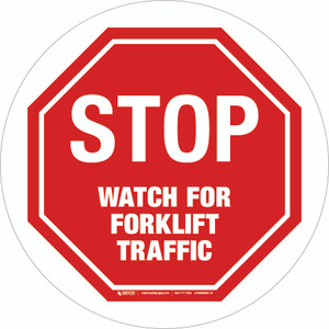 Stop: Watch for Forklift Traffic (Circle) - Floor Sign Stop: Watch for Forklift Traffic (Circle) - Floor Sign
