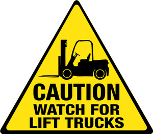 Caution: Watch for Lift Trucks - Floor Sign