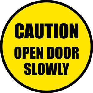 Caution: Open Door Slowly (Yellow Circle) - Floor Sign