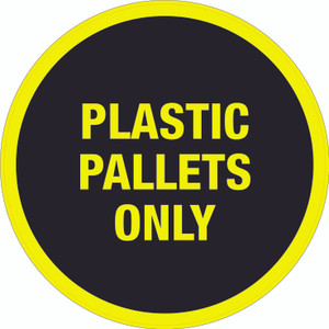 Plastic Pallets Only (Black/Yellow Circle) - Floor Sign