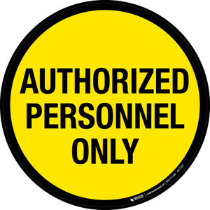 Authorized Personnel Only Floor Sign Authorized Personnel Only Floor Sign