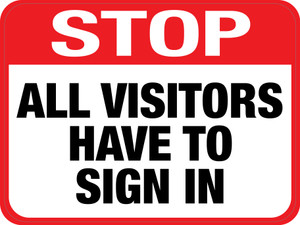 Stop: All Visitors Have to Sign in (Rectangle) - Floor Sign