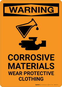 Warning: Corrosive Materials - Wear Protective Clothing with Icon - Portrait Wall Sign